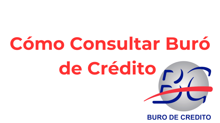Cómo Consultar Tu Reporte de Buró de Crédito
